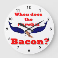 When does the Narwhal bacon