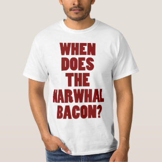 When Does the Narwhal Bacon Reddit Question T-Shirt