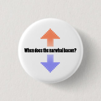 When Does the Narwhal Bacon Upvote Reddit Question 3 Cm Round Badge