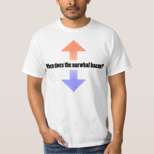 When Does the Narwhal Bacon Upvote Reddit Question T-Shirt