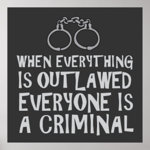When Everything is Outlawed (with graphic) Poster