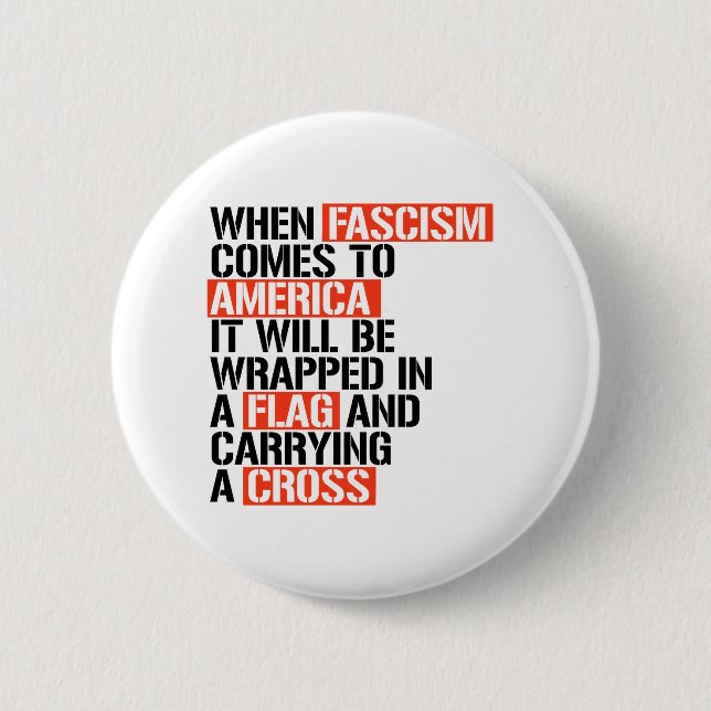 When Fascism comes to America 6 Cm Round Badge (Front)