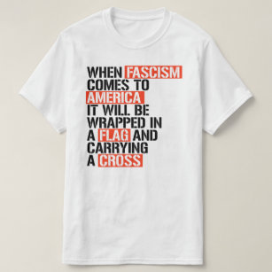 WHEN FASCISM COMES TO AMERICA T-Shirt