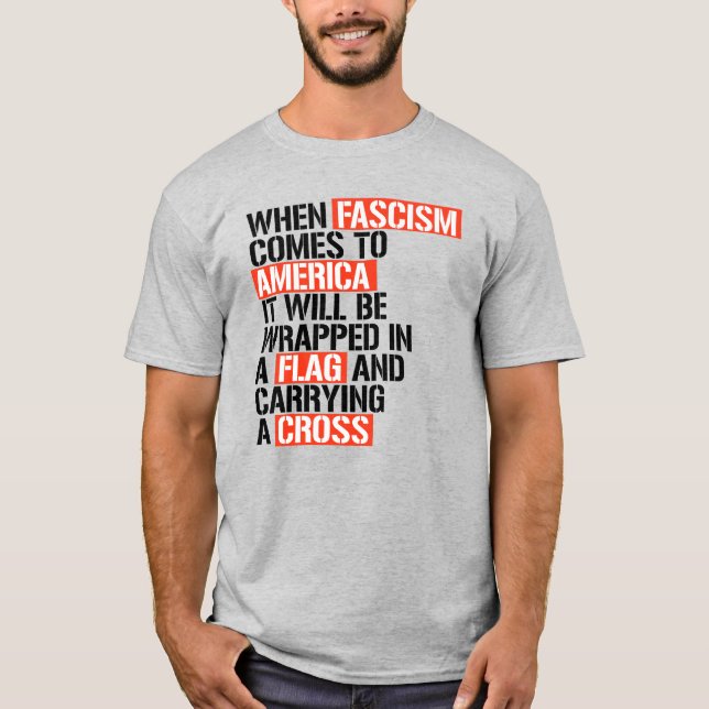 When Fascism comes to America T-Shirt (Front)