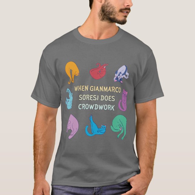 When Gianmarco Soresi Does Crowdwork T-Shirt (Front)
