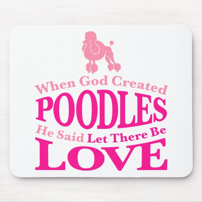 When God Created Poodles Mouse Pad (Front)