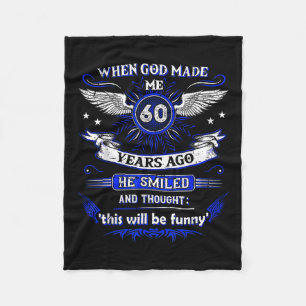 When God Made Me 60 Years Ago 60. Birthday Fleece Blanket