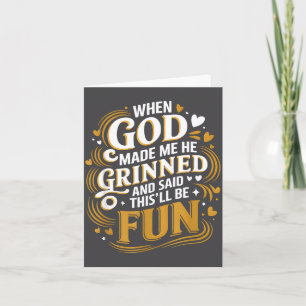 When God Made Me Funny Quote Card