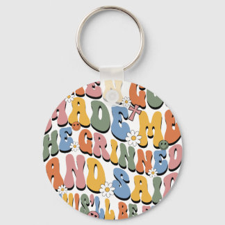 when god made me he grined, retro, vintage key ring