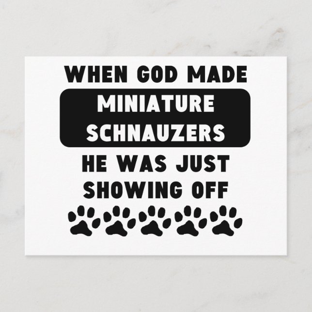 When God Made Miniature Schnauzers Postcard (Front)