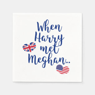 When Harry met Meghan Fun Royal Wedding Napkin