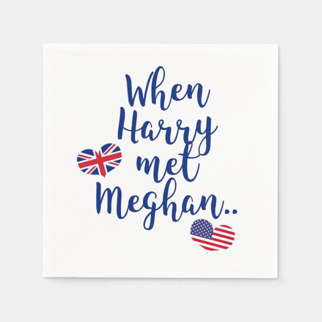 When Harry met Meghan | Fun Royal Wedding Napkin (Front)