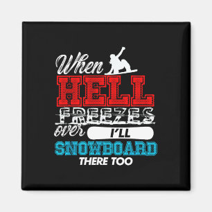 When Hell Freezes Over  Magnet