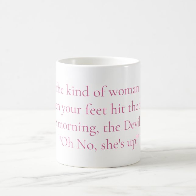 When her feet hit the floor, the Devil says Oh NO Coffee Mug (Center)