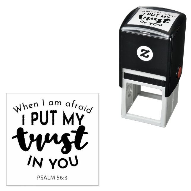 When I am Afraid, I Put My Trust in You Quotes Self-inking Stamp (In Situ)