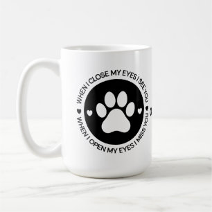 When I Close My Eyes I See You Love Quote Coffee Mug