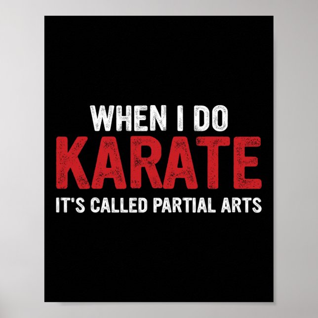 When I Do Karate It's Called Partial Arts 18  Poster (Front)
