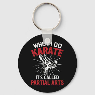 When I Do Karate It's Called Partial Arts 5 Key Ring