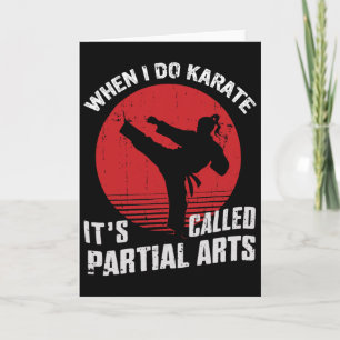 When I Do Karate It's Called Partial Arts Card