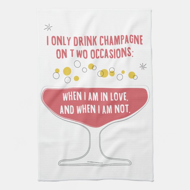When I Drink Champagne in Love Tea Towel (Vertical)