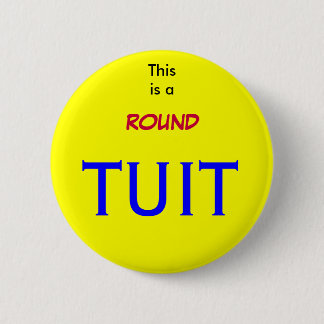 When I get around to it 6 Cm Round Badge