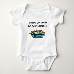 When I Get Teeth I'm Eating Nachos Baby Shirt