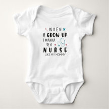 When I Grow up I Wanna Be a Nurse Like My Mummy