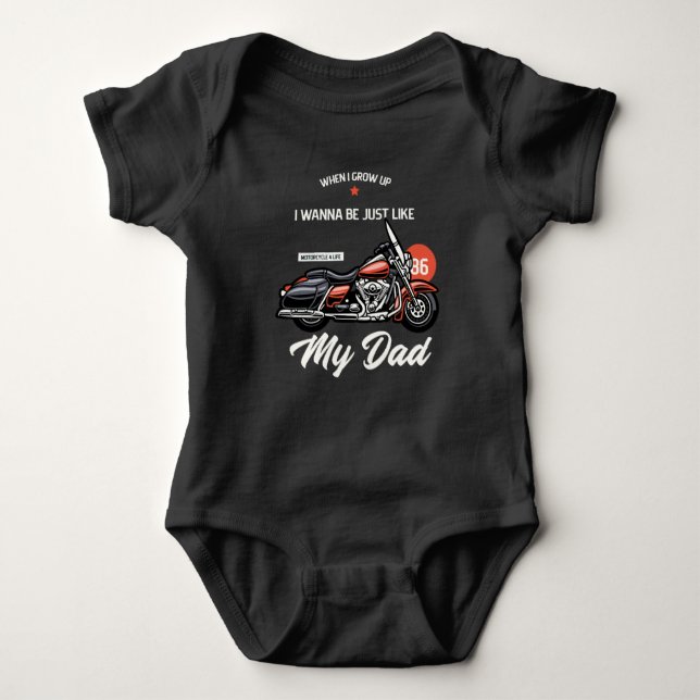 When I grow up I wanna be just like my dad Baby Bodysuit (Front)