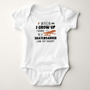 When I Grow up I Wanna Be skateboarder Like Daddy Baby Bodysuit