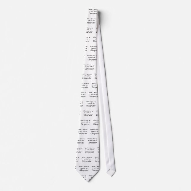 When I grow up I want to be a Chiropractor Tie (Front)