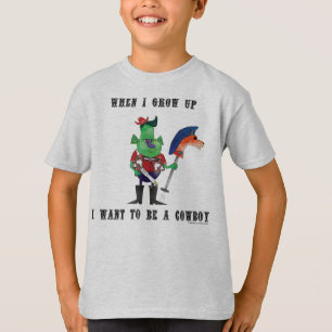 When I grow up I want to be a cowboy T-Shirt