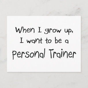 When I grow up I want to be a Personal Trainer Postcard