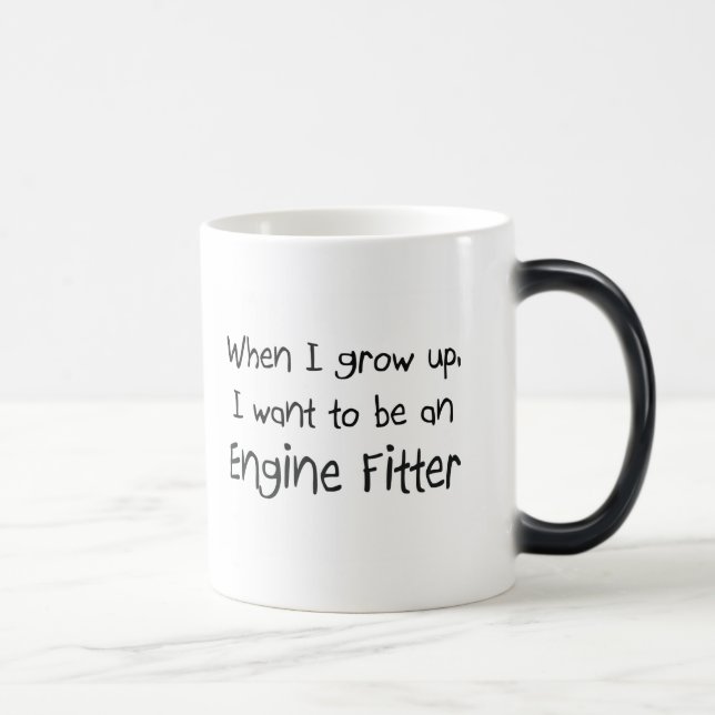 When I grow up I want to be an Engine Fitter Magic Mug (Right)