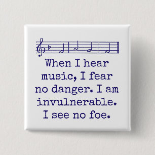 When I Hear Music I Fear No Danger - Music Quote  15 Cm Square Badge