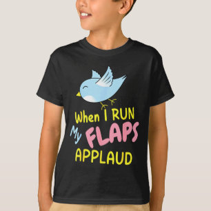 When I Run My Flaps Applaud Inappropriate Embarrin T-Shirt