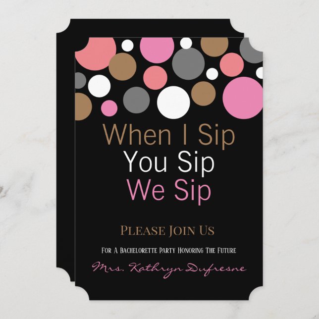 When I Sip You Sip We Sip Bachelorette Party Invitation (Front/Back)