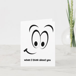 When I Think About You I Smile Card