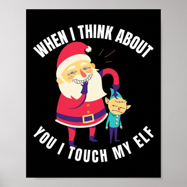 When I Think About You I Touch My Elf Christmas  Poster (Front)