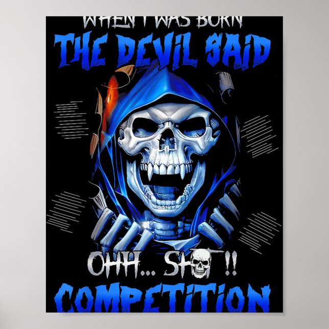When I Was Born The Devil Said Oh Competition  Poster (Front)