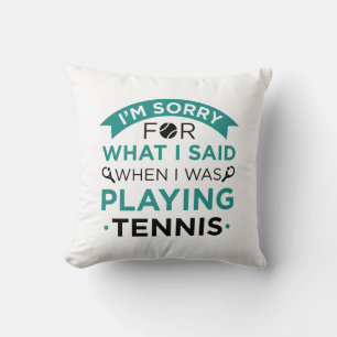 When I Was Playing Tennis Cushion