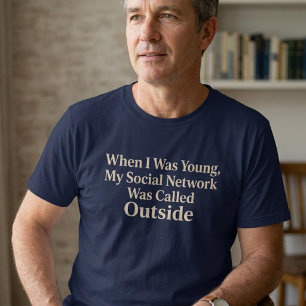When I Was Young, My Social Network Funny T-Shirt