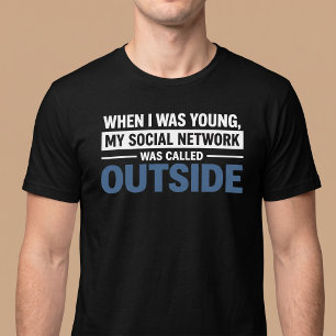 When I Was Young, My Social Network Funny T-Shirt