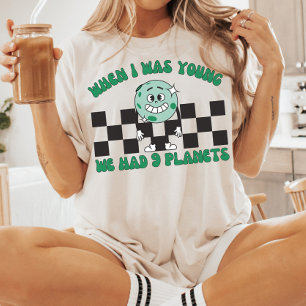 When I Was Young We Had 9 Planets, Pluto Planet T-Shirt