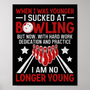 When I Was Younger Bowling Funny Humour Gag Bowler Poster
