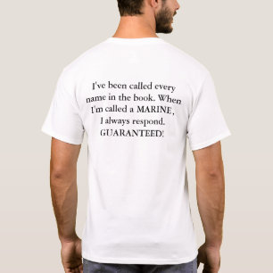 When I'm called a MARINE, I Always Respond. T-Shirt