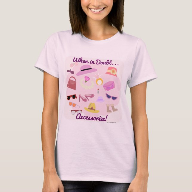 When In Doubt Accessorise Cartoon Motto T-Shirt (Front)