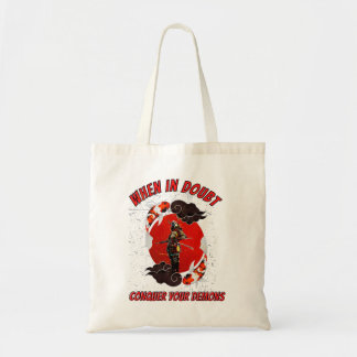 When in doubt, conquer your demons tote bag