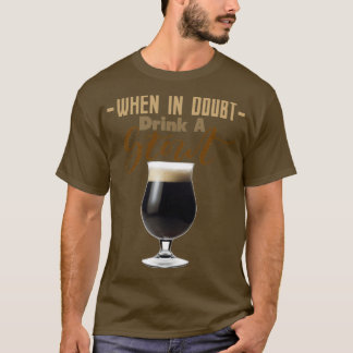 When In Doubt Drink A Stout Triblend T-Shirt