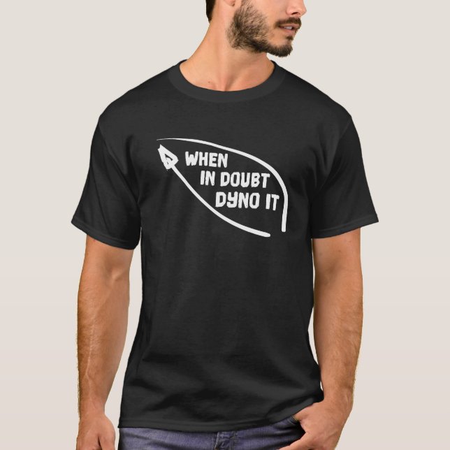 When in doubt Dyno it Bouldering  for Climbers T-Shirt (Front)
