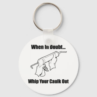 When In Doubt... Key Ring